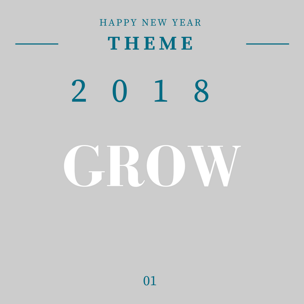 2018 New Year's Theme: Grow