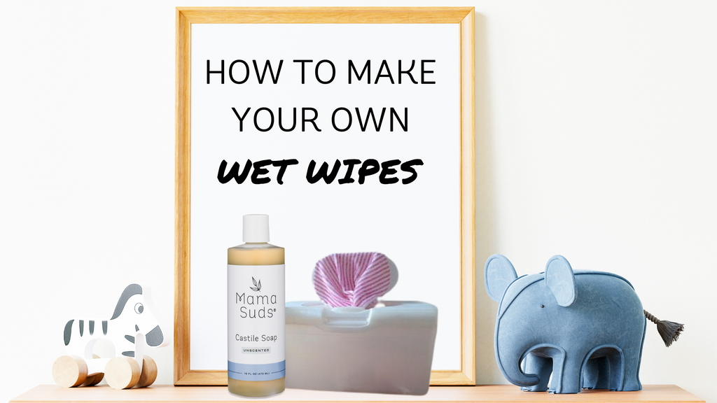 How to Make Your Own Wet Wipes